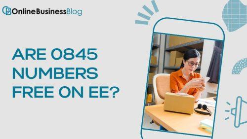 ARE 0845 NUMBERS FREE ON EE