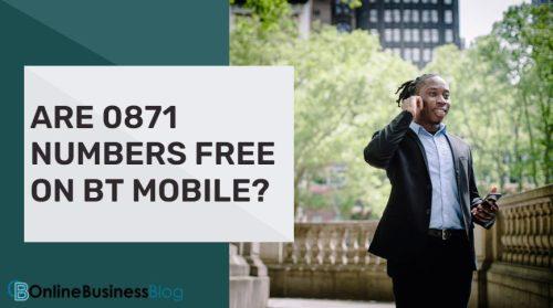 ARE 0871 NUMBERS FREE ON BT MOBILE