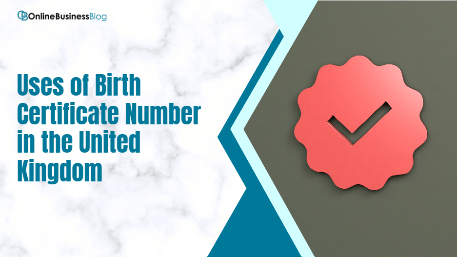 Birth Certificate Number in UK What is It and How to Find? Online