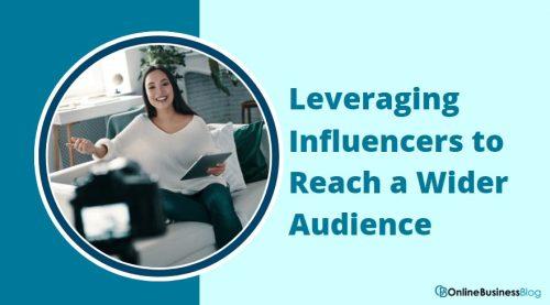 Leveraging Influencers to Reach a Wider Audience