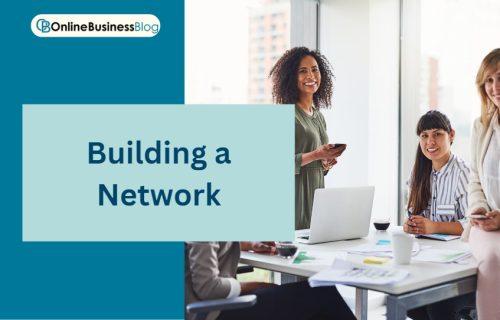 Building a Network and Connecting with Other Women in Business 
