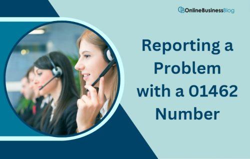 Reporting a Problem with a 01462 Number