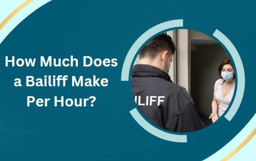 How Much Does a Bailiff Make Per Hour