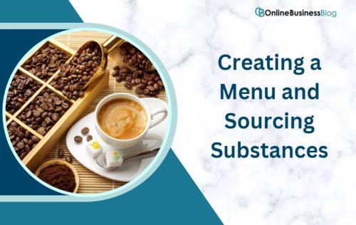 Creating a Menu and Sourcing Substances