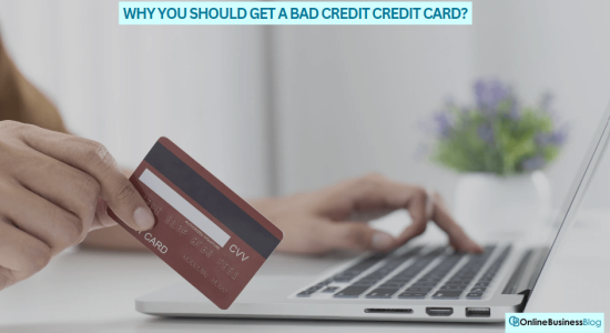 Why you should get a bad credit credit card